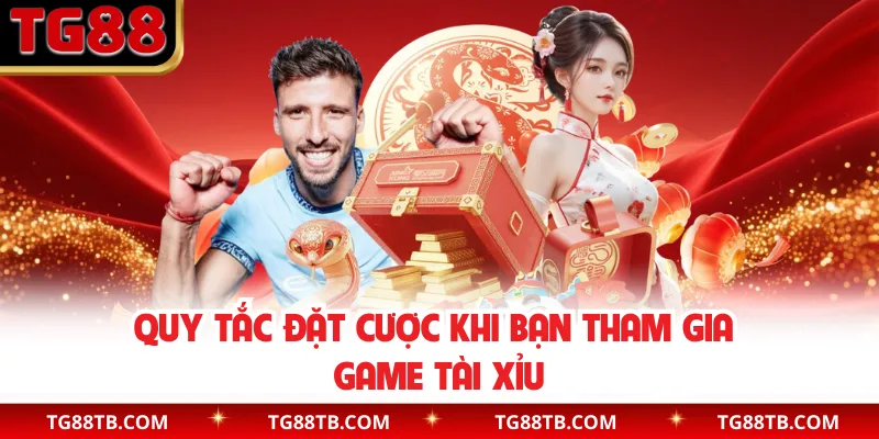 Quy tắc đặt cược khi bạn tham gia game tài xỉu